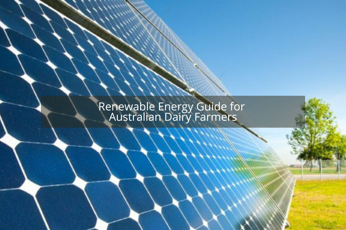 REDEI Renewable Energy Guide for Australian Dairy Farmers